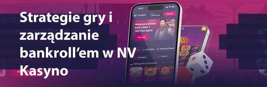 Strategie gry i zarządzanie bankroll’em w NV Kasyno