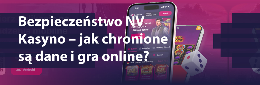 Bezpieczeństwo NV Kasyno – jak chronione są dane i gra online?