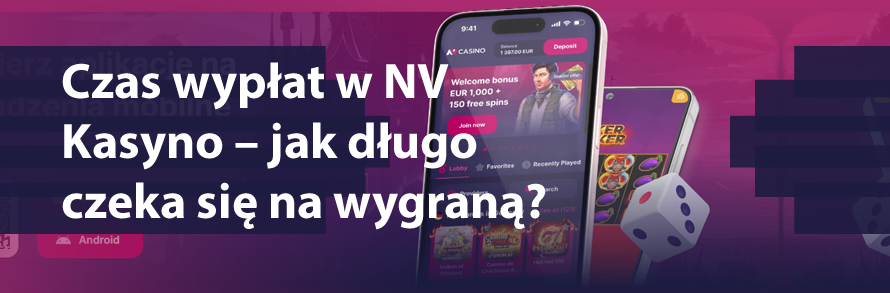 Czas wypłat w NV Kasyno – jak długo czeka się na wygraną?