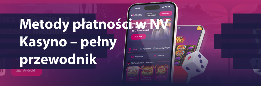 Metody płatności w NV Kasyno – pełny przewodnik