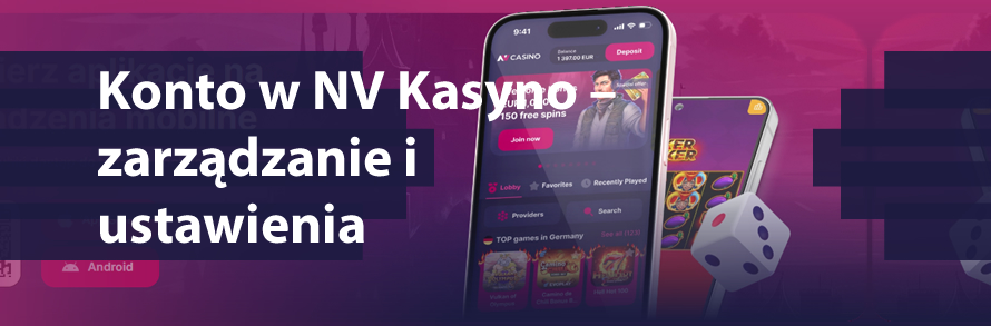 Konto w NV Kasyno – zarządzanie i ustawienia